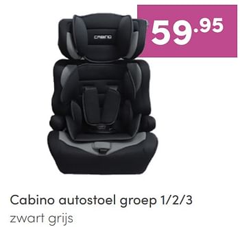 Aanbiedingen Cabino autostoel zwart grijs - Cabino - Geldig van 03/07/2022 tot 09/07/2022 bij Baby & Tiener Megastore