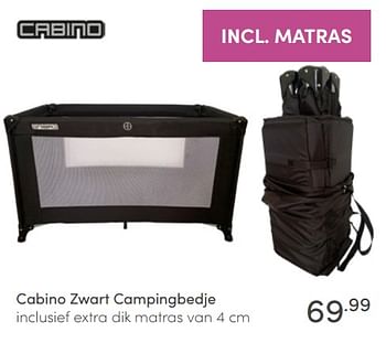 Aanbiedingen Cabino zwart campingbedje inclusief extra dik matras - Cabino - Geldig van 03/07/2022 tot 09/07/2022 bij Baby & Tiener Megastore