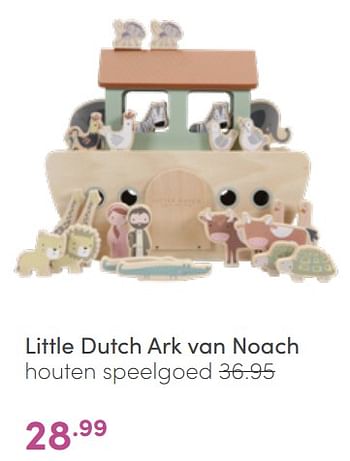 Aanbiedingen Little dutch ark van noach houten speelgoed - Little Dutch - Geldig van 03/07/2022 tot 09/07/2022 bij Baby & Tiener Megastore