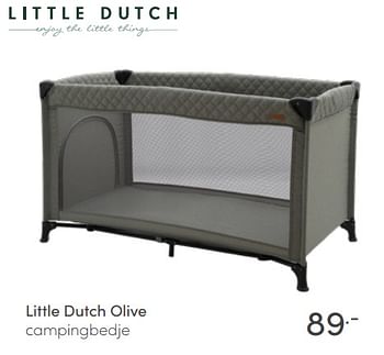 Aanbiedingen Little dutch olive campingbedje - Little Dutch - Geldig van 03/07/2022 tot 09/07/2022 bij Baby & Tiener Megastore