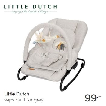 Aanbiedingen Little dutch wipstoel luxe grey - Little Dutch - Geldig van 03/07/2022 tot 09/07/2022 bij Baby & Tiener Megastore