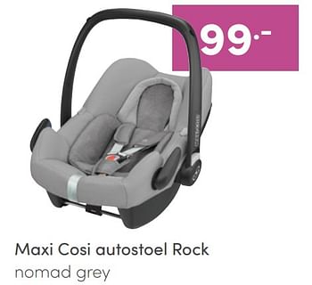 Aanbiedingen Maxi cosi autostoel rock nomad grey - Maxi-cosi - Geldig van 03/07/2022 tot 09/07/2022 bij Baby & Tiener Megastore