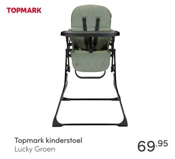 Aanbiedingen Topmark kinderstoel lucky groen - Topmark - Geldig van 03/07/2022 tot 09/07/2022 bij Baby & Tiener Megastore