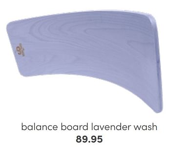 Aanbiedingen Balance board lavender wash - Huismerk - Baby &amp; Tiener Megastore - Geldig van 03/07/2022 tot 16/07/2022 bij Baby & Tiener Megastore