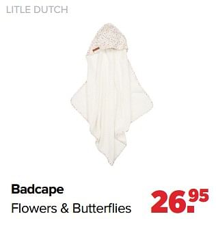 Aanbiedingen Little dutch badcape flowers + butterflies - Little Dutch - Geldig van 04/07/2022 tot 30/07/2022 bij Baby-Dump