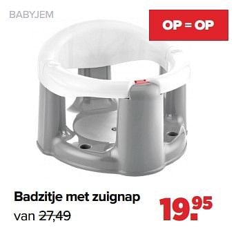 Aanbiedingen Babyjem badzitje met zuignap - BabyJem - Geldig van 04/07/2022 tot 30/07/2022 bij Baby-Dump