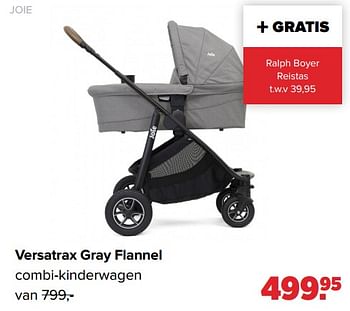 Aanbiedingen Joie versatrax gray flannel combi-kinderwagen - Joie - Geldig van 04/07/2022 tot 30/07/2022 bij Baby-Dump