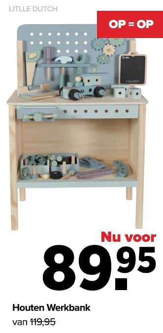 Aanbiedingen Litlle dutch houten werkbank - Little Dutch - Geldig van 04/07/2022 tot 30/07/2022 bij Baby-Dump