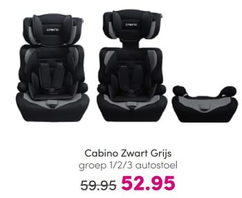 Aanbiedingen Cabino zwart grijs autostoel - Cabino - Geldig van 10/07/2022 tot 18/07/2022 bij Baby & Tiener Megastore