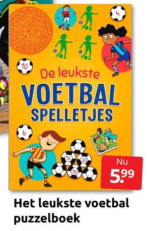 Aanbiedingen Het leukste voetbal puzzelboek - Huismerk - Boekenvoordeel - Geldig van 09/07/2022 tot 17/07/2022 bij Boekenvoordeel