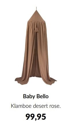 Aanbiedingen Baby bello klamboe desert rose - Baby Bello - Geldig van 19/07/2022 tot 15/08/2022 bij Babypark