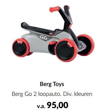 Aanbiedingen Berg toys berg go 2 loopauto - Bergtoys - Geldig van 19/07/2022 tot 15/08/2022 bij Babypark
