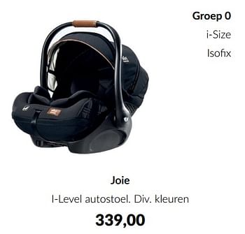 Aanbiedingen Joie i-level autostoel - Joie - Geldig van 19/07/2022 tot 15/08/2022 bij Babypark