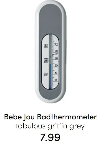 Aanbiedingen Bebe jou badthermometer fabulous griffin grey - Bebe-jou - Geldig van 24/07/2022 tot 30/07/2022 bij Baby & Tiener Megastore