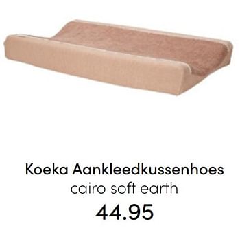Aanbiedingen Koeka aankleedkussenhoes cairo soft earth - Koeka - Geldig van 24/07/2022 tot 30/07/2022 bij Baby & Tiener Megastore