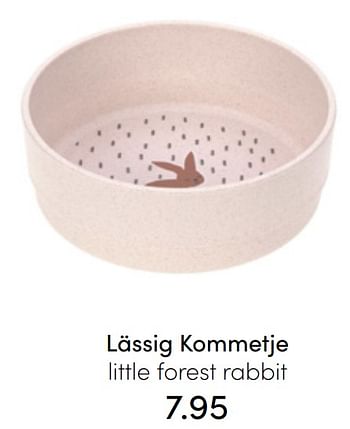 Aanbiedingen Lässig kommetje little forest rabbit - Lassig - Geldig van 24/07/2022 tot 30/07/2022 bij Baby & Tiener Megastore