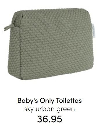 Aanbiedingen Baby`s only toilettas sky urban green - Baby's Only - Geldig van 24/07/2022 tot 30/07/2022 bij Baby & Tiener Megastore