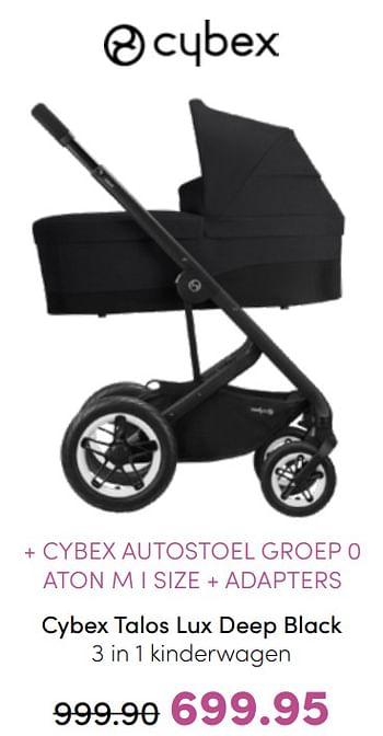 Aanbiedingen Cybex talos lux deep black 3 in 1 kinderwagen - Cybex - Geldig van 31/07/2022 tot 06/08/2022 bij Baby & Tiener Megastore