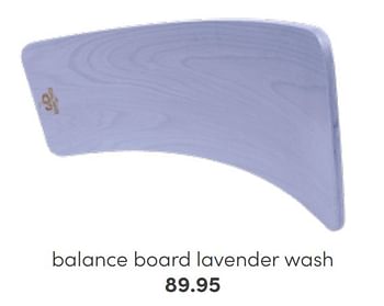 Aanbiedingen Balance board lavender wash - Kinderfeets  - Geldig van 31/07/2022 tot 06/08/2022 bij Baby & Tiener Megastore
