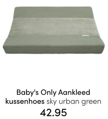 Aanbiedingen Baby`s only aankleed kussenhoes sky urban green - Baby's Only - Geldig van 31/07/2022 tot 06/08/2022 bij Baby & Tiener Megastore