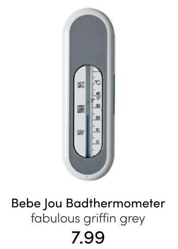 Aanbiedingen Bebe jou badthermometer fabulous griffin grey - Bebe-jou - Geldig van 31/07/2022 tot 06/08/2022 bij Baby & Tiener Megastore