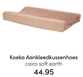 Aanbiedingen Koeka aankleedkussenhoes cairo soft earth - Koeka - Geldig van 31/07/2022 tot 06/08/2022 bij Baby & Tiener Megastore