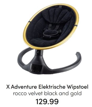 Aanbiedingen X adventure elektrische wipstoel rocco velvet black and gold - Xadventure - Geldig van 31/07/2022 tot 06/08/2022 bij Baby & Tiener Megastore