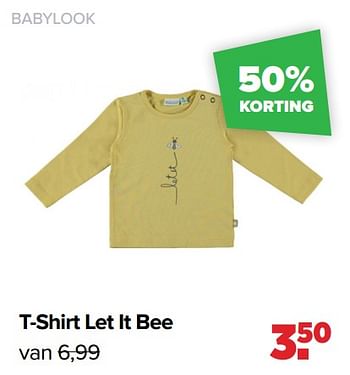 Aanbiedingen Babylook t-shirt let it bee - Baby look - Geldig van 01/08/2022 tot 27/08/2022 bij Baby-Dump
