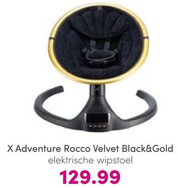 Aanbiedingen X adventure rocco velvet black+gold elektrische wipstoel - Xadventure - Geldig van 07/08/2022 tot 13/08/2022 bij Baby & Tiener Megastore