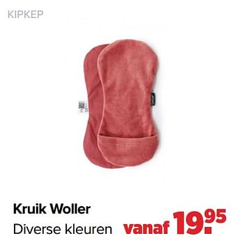 Aanbiedingen Kruik woller - KipKep - Geldig van 01/08/2022 tot 27/08/2022 bij Baby-Dump