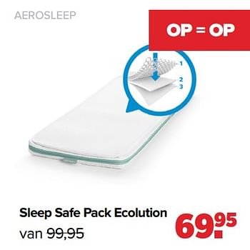 Aanbiedingen Sleep safe pack ecolution - Aerosleep - Geldig van 01/08/2022 tot 27/08/2022 bij Baby-Dump