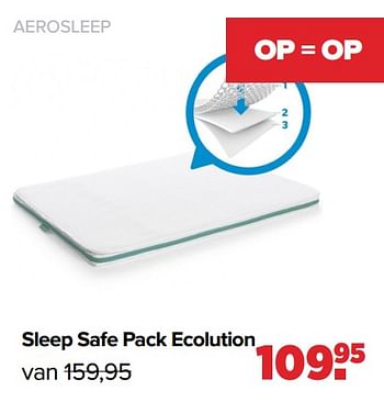 Aanbiedingen Aerosleep sleep safe pack ecolution - Aerosleep - Geldig van 01/08/2022 tot 27/08/2022 bij Baby-Dump