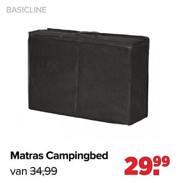 Aanbiedingen Basicline matras campingbed - Basicline - Geldig van 01/08/2022 tot 27/08/2022 bij Baby-Dump