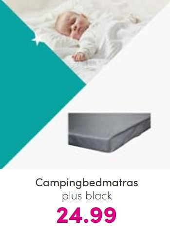 Aanbiedingen Campingbedmatras plus black - Huismerk - Baby &amp; Tiener Megastore - Geldig van 14/08/2022 tot 20/08/2022 bij Baby & Tiener Megastore