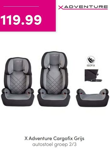 Aanbiedingen X adventure cargofix grijs autostoel - Xadventure - Geldig van 14/08/2022 tot 20/08/2022 bij Baby & Tiener Megastore