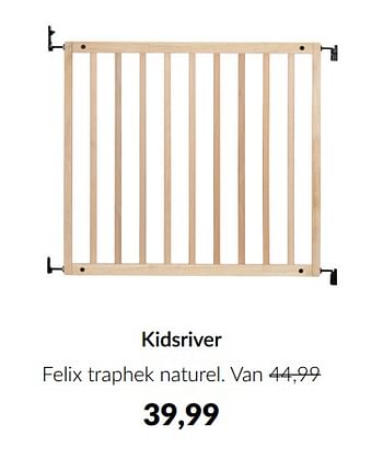 Aanbiedingen Kidsriver felix traphek naturel - Kidsriver - Geldig van 16/08/2022 tot 19/09/2022 bij Babypark