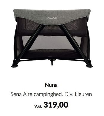 Aanbiedingen Nuna sena aire campingbed - Nuna - Geldig van 16/08/2022 tot 19/09/2022 bij Babypark