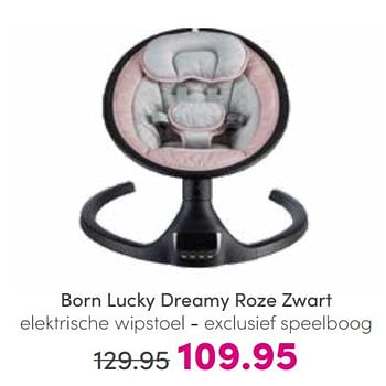 Aanbiedingen Born lucky dreamy roze zwart elektrische wipstoel - Born Lucky - Geldig van 21/08/2022 tot 27/08/2022 bij Baby & Tiener Megastore