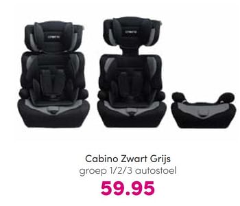 Aanbiedingen Cabino zwart grijs autostoel - Cabino - Geldig van 21/08/2022 tot 27/08/2022 bij Baby & Tiener Megastore