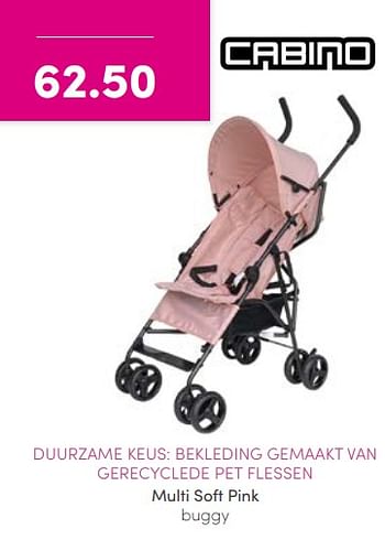 Aanbiedingen Multi soft pink buggy - Cabino - Geldig van 21/08/2022 tot 27/08/2022 bij Baby & Tiener Megastore
