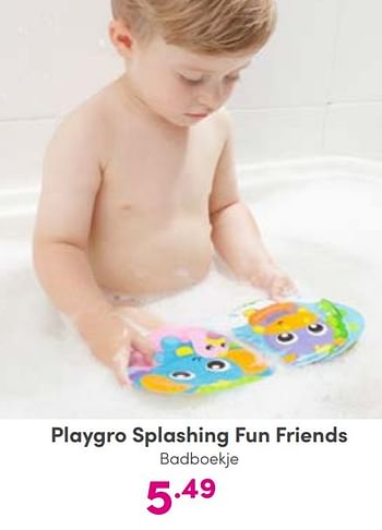 Aanbiedingen Playgro splashing fun friends badboekje - Playgro - Geldig van 28/08/2022 tot 03/09/2022 bij Baby & Tiener Megastore
