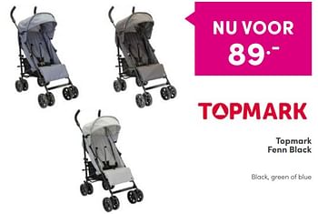 Aanbiedingen Topmark fenn black - Topmark - Geldig van 28/08/2022 tot 03/09/2022 bij Baby & Tiener Megastore