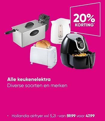 Aanbiedingen Hollandia airfryer xxl - Hollandia - Geldig van 29/08/2022 tot 11/09/2022 bij Big Bazar