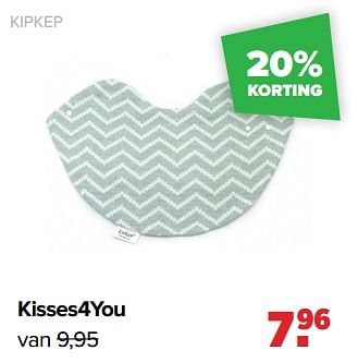 Aanbiedingen Kisses4you - KipKep - Geldig van 29/08/2022 tot 24/09/2022 bij Baby-Dump