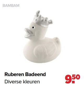 Aanbiedingen Ruberen badeend - Bambam - Geldig van 29/08/2022 tot 24/09/2022 bij Baby-Dump