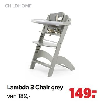 Aanbiedingen Lambda 3 chair grey - Childhome - Geldig van 29/08/2022 tot 24/09/2022 bij Baby-Dump