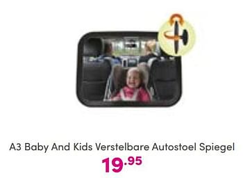 Aanbiedingen A3 baby and kids verstelbare autostoel spiegel - A3 Baby - Geldig van 04/09/2022 tot 10/09/2022 bij Baby & Tiener Megastore