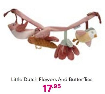 Aanbiedingen Little dutch flowers and butterflies - Little Dutch - Geldig van 04/09/2022 tot 10/09/2022 bij Baby & Tiener Megastore