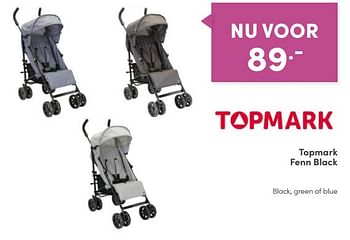 Aanbiedingen Topmark fenn black - Topmark - Geldig van 11/09/2022 tot 17/09/2022 bij Baby & Tiener Megastore