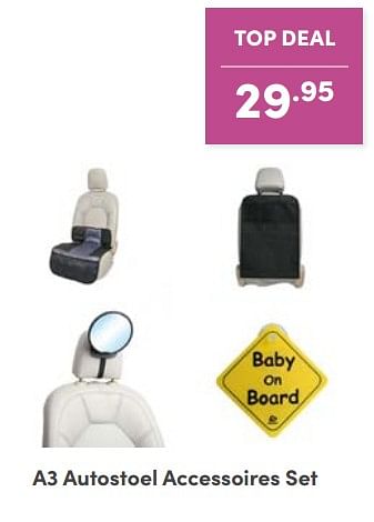 Aanbiedingen A3 autostoel accessoires set - A3 Baby - Geldig van 18/09/2022 tot 24/09/2022 bij Baby & Tiener Megastore